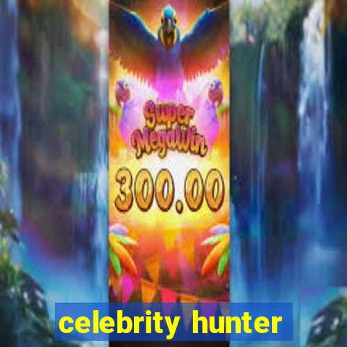 celebrity hunter